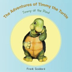 The Adventures of Timmy the Turtle - Goddard, Frank