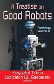 A Treatise on Good Robots