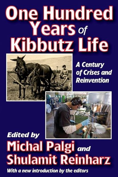 One Hundred Years of Kibbutz Life One Hundred Years of Kibbutz Life