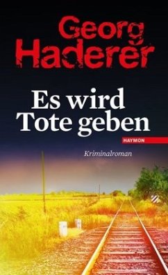 Es wird Tote geben / Polizeimajor Johannes Schäfer Bd.5 - Haderer, Georg