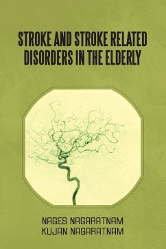 Stroke and Stroke Related Disorders in the Elderly - Nagaratnam, Nages; Nagaratnam, Kujan