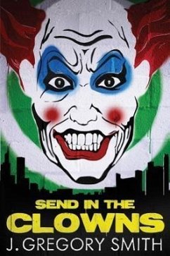 Send in the Clowns - Smith, J. Gregory