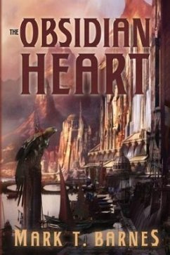 The Obsidian Heart - Barnes, Mark T.