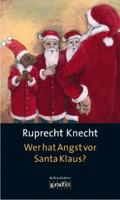 Wer hat Angst vor Santa Klaus? - Knecht, Ruprecht