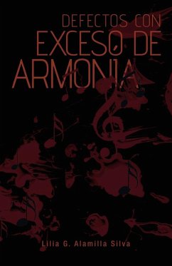 Defectos Con Exceso de Armonia - Alamilla Silva, Lilia G.