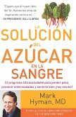 La Solución del Azúcar En La Sangre / The Blood Sugar Solution