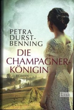 Die Champagnerkönigin / Jahrhundertwind-Trilogie Bd.2 - Durst-Benning, Petra