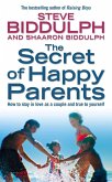 The Secret of Happy Parents: How to Stay in Love as a Couple and True to Yourself (eBook, ePUB)
