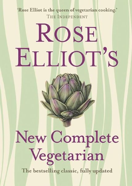 Rose Elliot's New Complete Vegetarian (eBook, ePUB) Rose Elliot's New Complete Vegetarian (eBook, ePUB)
