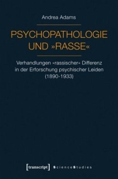 Psychopathologie und »Rasse« - Adams, Andrea