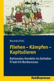 Fliehen - Kämpfen - Kapitulieren