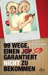 99 Wege, einen Job garantiert nicht zu... - Bild 1