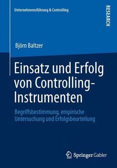Einsatz und Erfolg von Controlling-Instrumenten - Baltzer, Björn