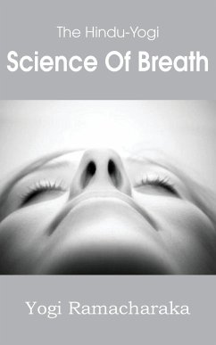 The Hindu-Yogi Science of Breath - Yogi Yamacharaka
