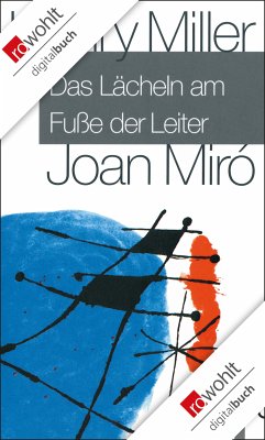 Das Lächeln am Fuße der Leiter (eBook, ePUB) - Miller, Henry; Miró, Joan