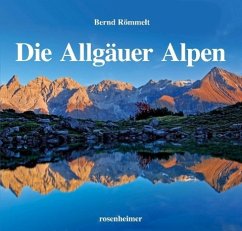 Die Allgäuer Alpen - Römmelt, Bernd