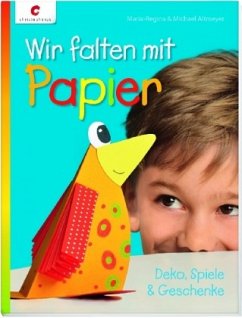 Wir falten mit Papier - Altmeyer, Maria-Regina; Altmeyer, Michael