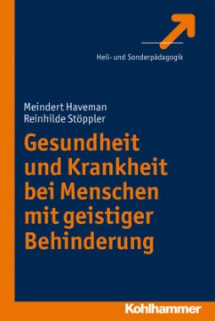 Gesundheit und Krankheit bei Menschen mit geistiger Behinderung - Stöppler, Reinhilde;Haveman, Meindert