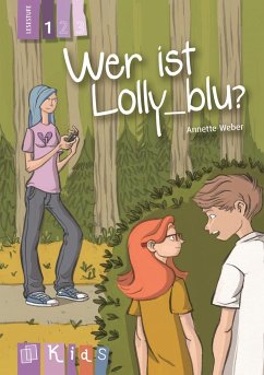 KidS Klassenlektüre: Wer ist Lolly_blu? Lesestufe 1 - Weber, Annette