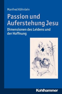Passion und Auferstehung Jesu - Köhnlein, Manfred