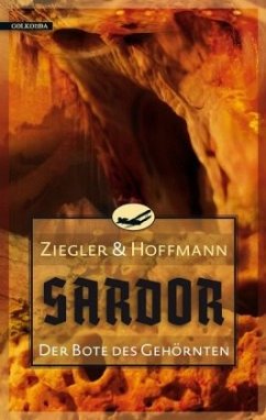 Sardor - Der Bote des Gehörnten - Hoffmann, Markolf;Ziegler, Thomas