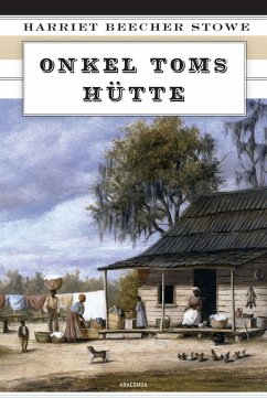Onkel Toms Hütte - Beecher-Stowe, Harriet