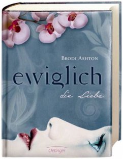 Die Liebe / Ewiglich Trilogie Bd.3 - Ashton, Brodi