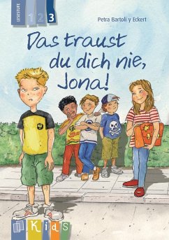 KidS Klassenlektüre: Das traust du dich nie, Jona! Lesestufe 3 - Bartoli y Eckert, Petra