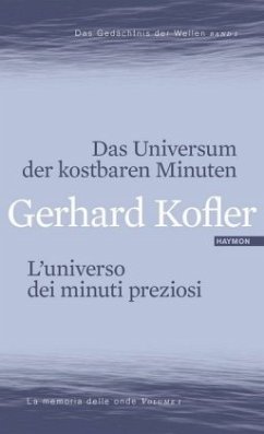 Das Universum der kostbaren Minuten / L'universo dei minuti preziosi - Kofler, Gerhard