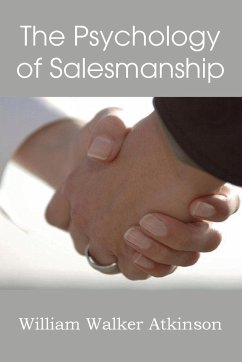 The Psychology of Salesmanship - Atkinson, William Walker