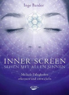 Inner Screen - Sehen mit allen Sinnen - Bardor, Inge