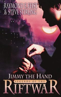 Jimmy the Hand (eBook, ePUB) - Feist, Raymond E.; Stirling, Steve