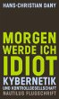 Morgen werde ich Idiot - Bild 1