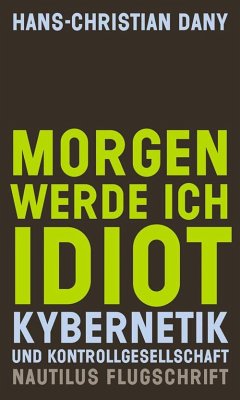 Morgen werde ich Idiot - Dany, Hans-Christian