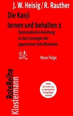 Die Kanji lernen und behalten 2. Neue Folge - Heisig, James W;Rauther, Robert