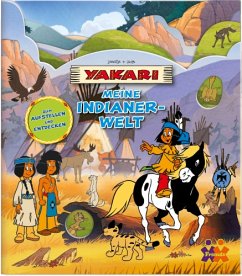 Yakari. Meine Indianerwelt - Wohlleben, Ellen