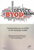 Implementierung von BYOD im MS Exchange Umfeld: Eine Evaluierung von Mobile Device Management Lösungen auf Basis einer Nutzwertanalyse