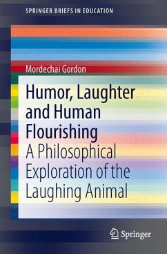 Humor, Laughter and Human Flourishing - Gordon, Mordechai