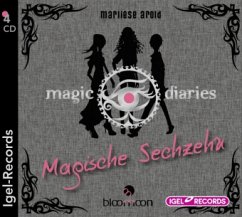 Magische Sechzehn / Magic Diaries Bd.1, 4 Audio-CDs - Arold, Marliese