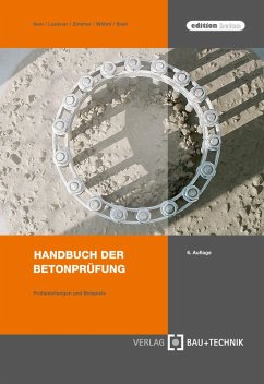 Handbuch der Betonprüfung (eBook, PDF) - Zimmer, Uwe P.; Wöhnl, Ulrich; Breit, Wolfgang; Iken, Hans-Wilhem; Lackner, Roman R.