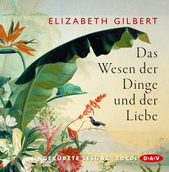 Das Wesen der Dinge und der Liebe - Gilbert, Elizabeth