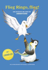 Flieg Ringo, flieg!, Bilderbuch mit CD - Bond, Andrew