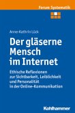 Der gläserne Mensch im Internet Der gläserne Mensch im Internet