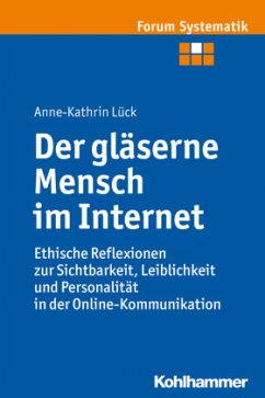 Der gläserne Mensch im Internet - Lück, Anne-Kathrin