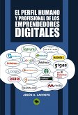 El perfil humano y profesional de los emprendedores digitales (eBook, ePUB)