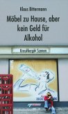 Möbel zu Hause, aber kein Geld für Alkohol: Kreuzberger Szenen (eBook, ePUB)