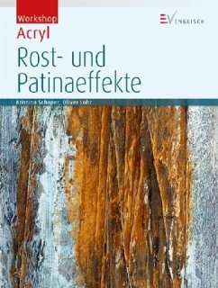 Rost- und Patinaeffekte - Schaper, Kristina; Löhr, Oliver