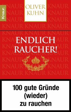 Endlich Raucher! (eBook, ePUB) - Kuhn, Oliver
