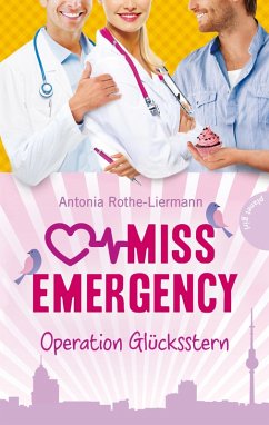 Operation Glücksstern / Miss Emergency Bd.4 (eBook, ePUB) - Rothe-Liermann, Antonia