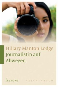 Journalistin auf Abwegen - Lodge, Hillary Manton